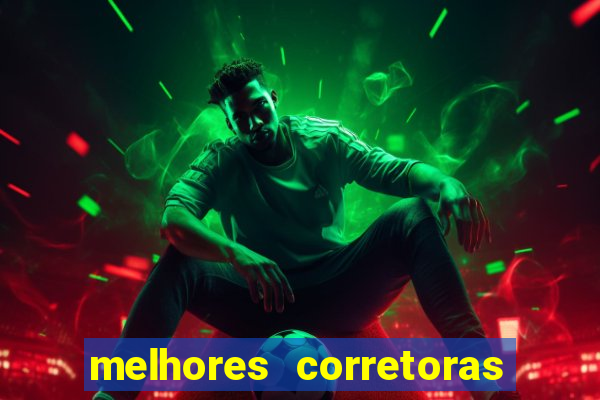 melhores corretoras de investimento